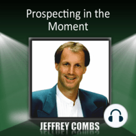 Prospecting in the Moment