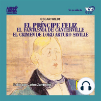 El Principe Feliz/El Fantasma De Canterville/El Crimen De Lord Arturo Saville