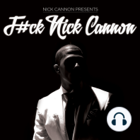 F#ck Nick Cannon