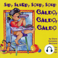 Sip, Slurp, Soup, Soup / Caldo, caldo, caldo