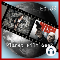 Planet Film Geek, PFG Episode 89