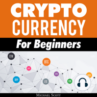 Cryptocurrency for Beginners: A Complete Guide to Understanding the Crypto Market from Bitcoin, Ethereum and Altcoins to ICO and Blockchain Technology
