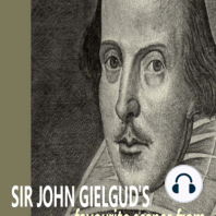 Sir John Gielgud's Favourite Scenes from Shakespeare