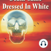 Death Came Dressed in White