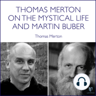 Thomas Merton on the Mystical Life and Martin Buber