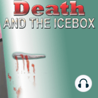 Death and The Icebox