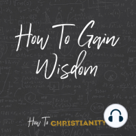 How To Gain Wisdom