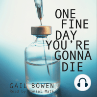 One Fine Day You're Gonna Die