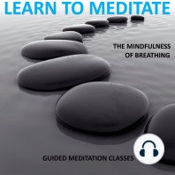 Learn to Meditate - The Mindfulness of Breathing