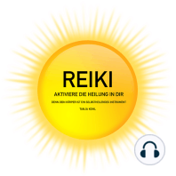 REIKI - Aktiviere die Heilung in Dir