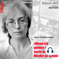 Wenn ich getötet werde, sucht den Mörder im Kreml - Anna Politkowskaja