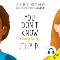 You Don't Know Everything, Jilly P!