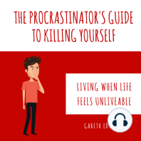 The Procrastinator's Guide To Killing Yourself