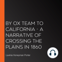 By Ox Team to California - A Narrative of Crossing the Plains in 1860