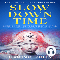 Slow Down Time - The Power of Time Perception