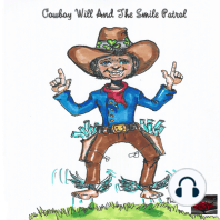 Cowboy Will And The Smile Patrol