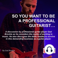 So You Want To Be A Professional Guitarist