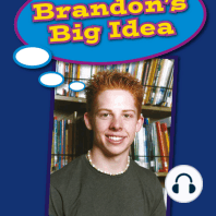 Brandon's Big Idea