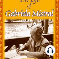 The Life of Gabriela Mistral
