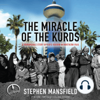 The Miracle of the Kurds: A Remarkable Story of Hope Reborn In Northern Iraq