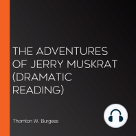 The Adventures of Jerry Muskrat (dramatic reading)