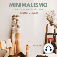 Minimalismo Cómo llevar una vida minimalista. Simplifica y organiza