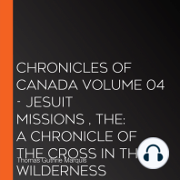 Chronicles of Canada Volume 04 - Jesuit Missions , The