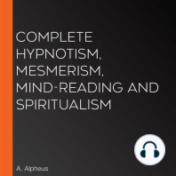 Complete Hypnotism, Mesmerism, Mind-Reading and Spiritualism