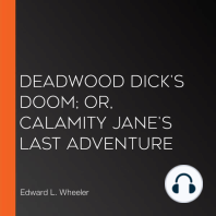 Deadwood Dick's Doom; or, Calamity Jane's Last Adventure