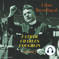 A Rare Recording of Father Charles Coughlin - Vol. 3