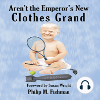 Aren't the Emperor's New Clothes Grand