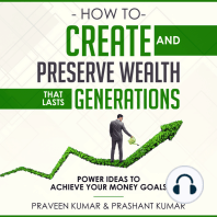 How to Create and Preserve Wealth that Lasts Generations