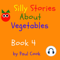 Silly Stories About Vegetables, Book 4