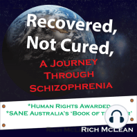 Recovered, Not Cured, A journey through schizophrenia