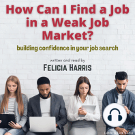 How Can I Find a Job in a Weak Job Market?