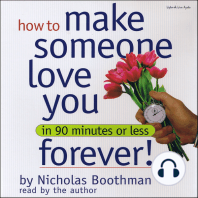 How to Make Someone Love You Forever! In 90 Minutes or Less