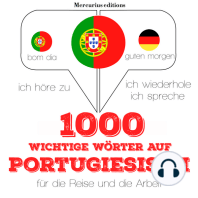 1000 wichtige Wörter auf Portugiesisch für die Reise und die Arbeit