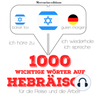 1000 wichtige Wörter auf Hebräisch für die Reise und die Arbeit