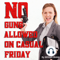 No Guns Allowed On Casual Friday