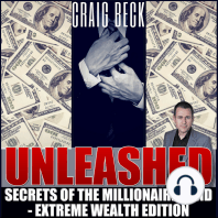 Unleashed: Secrets Of The Millionaire Mind: Extreme Wealth Edition