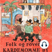 Historier og sange fra Folk og røvere i Kardemomme By