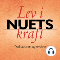 Lev i nuets kraft