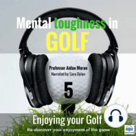 Mental Toughness In Golf - 5 of 10 Enjoying your Golf