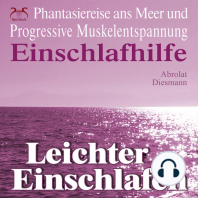 Leichter Einschlafen - Einschlafhilfe - Phantasiereise ans Meer und Progressive Muskelentspannung