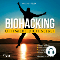 Biohacking – Optimiere dich selbst