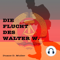 Die Flucht des Walter W.