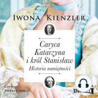 Caryca Katarzyna i król Stanisław. Historia namiętności