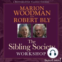 The Sibling Society Workshop with Robert Bly and Marion Woodman
