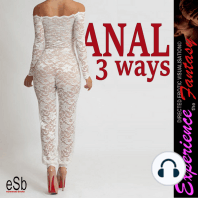 Anal 3 Ways
