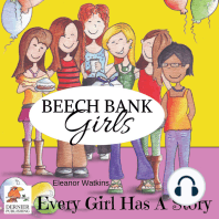 Beech Bank Girls, Every Girl Has A Story